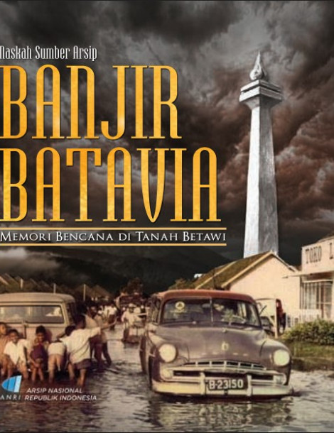 naskah_sumber_arsip_banjir_batavia_memori_bencana_di_tanah_betawi_1788767837.pdf